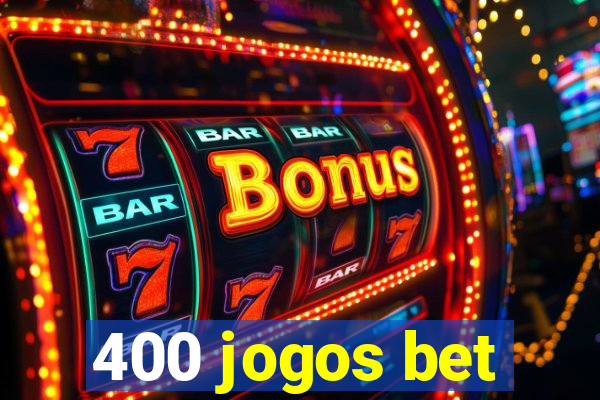 400 jogos bet